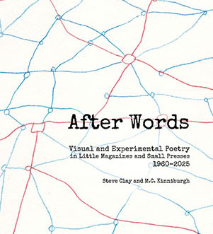 After Words: Visual and Experimental Poetry in Small Presses and Little Magazines, 1960–2025